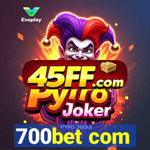 700bet com